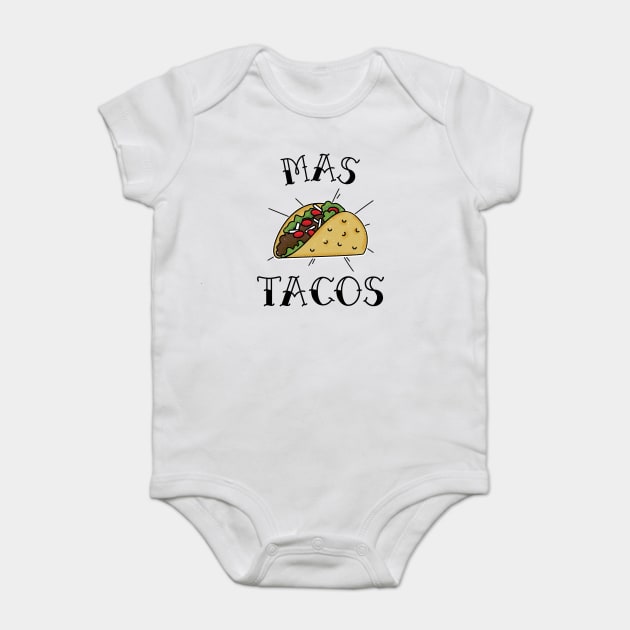 Mas Tacos Baby Bodysuit by Cosmo Gazoo